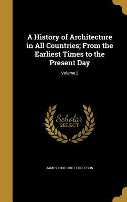 Download A History of Architecture in All Countries; From the Earliest Times to the Present Day; Volume 2 - James Fergusson | ePub