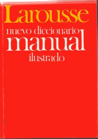 Download Larousse Monolingual Spanish Dictionaries: Nuevo Diccionario Manual Ilustrado Larousse - Unknown file in PDF