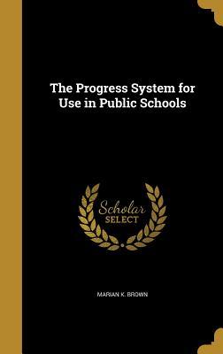 Download The Progress System for Use in Public Schools - Marian K. Brown | ePub