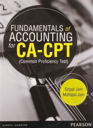 Download Fundamentals of Accounting for CA - CPT (Old Edition) - Sripal Jain file in PDF