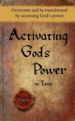 Read online Activating God's Power in Tami: Overcome and Be Transformed by Accessing God's Power. - Michelle Leslie file in ePub