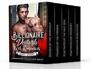 Download Erotica: Billionaire Demands Wet Romances (A billionaire, stepbrother, taboo Story Collection) (A Stepbrother Taboo Romance, BBW, Infidelity, Pregnancy) - Dirty Books file in PDF
