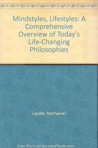 Download Mindstyles, Lifestyles: A Comprehensive Overview of Today's Life-Changing Philosophies - Nathaniel Lande file in ePub