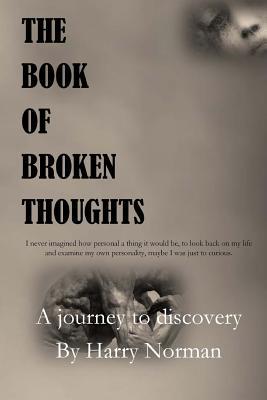 Download The Book of Broken Thoughts: A Journey to Discovery - H W Norman | PDF