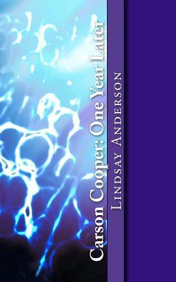 Download Carson Cooper: One Year Later: A Carson Cooper Novel - Lindsay Anderson | PDF