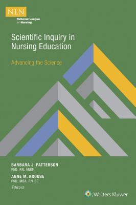 Read online Scientific Inquiry in Nursing Education: Advancing the Science - Barbara J Patterson | PDF