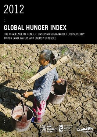 Download 2012 Global Hunger Index: The Chanllenge of Hunger - Klaus von Grebmer | PDF