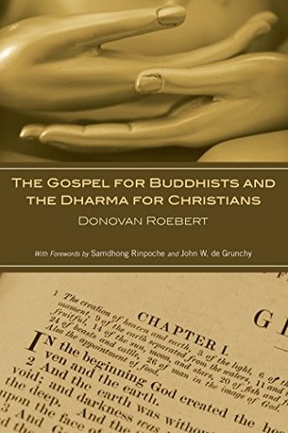 Read online The Gospel for Buddhists and the Dharma for Christians - Donovan Roebert | PDF