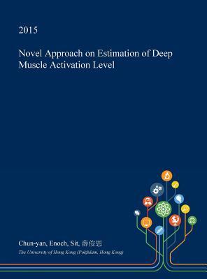 Read Novel Approach on Estimation of Deep Muscle Activation Level - Chun-Yan Enoch Sit file in PDF