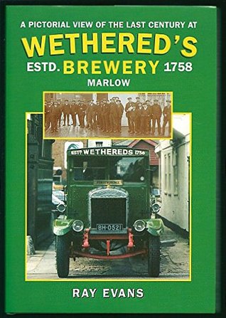 Download A Pictorial View of the Last Century at Wethered's Brewery - Ray Evans file in PDF