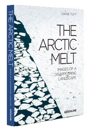 Read The Arctic Melt: Images of a Disappearing Landscape - Diane Tuft | ePub