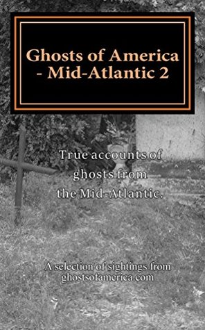 Read Ghosts of America - Mid-Atlantic 2 (Ghosts of America Local Book 30) - Nina Lautner file in PDF