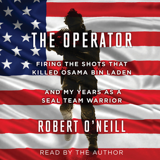 Download The Operator: Firing the Shots that Killed Osama bin Laden and My Years as a SEAL Team Warrior - Robert O'Neill file in ePub