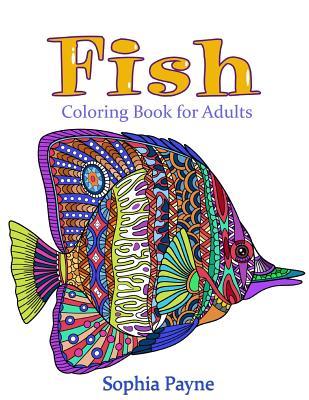 Download Fishes Coloring Book for Adults: Coloring Book for Adults - Sophia Payne | ePub