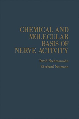 Download Chemical and Molecular Basis of Nerve Activity - David Nachmansohn | ePub