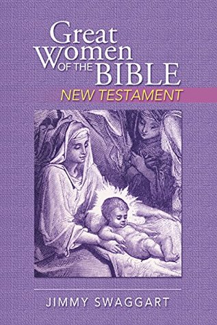 Download Great Women of the Bible NEW TESTAMENT by Jimmy Swaggart - Jimmy Swaggart | PDF