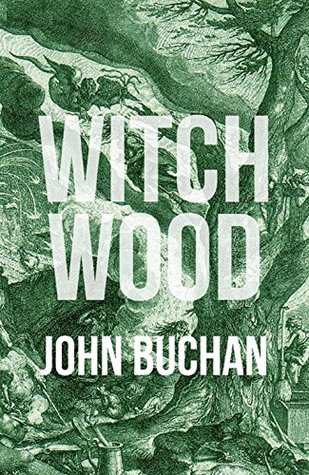 Read Witch Wood (Annotated): With Biographical Introduction - John Buchan file in ePub