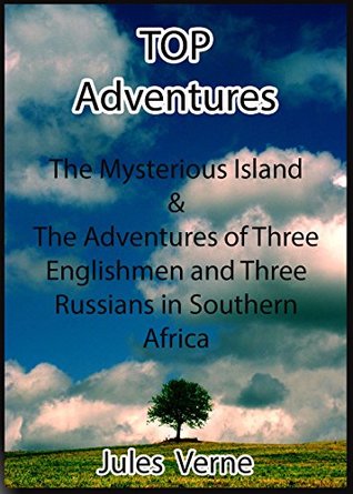 Read online The Mysterious Island & The Adventures of Three Englishmen and Three Russians in Southern Africa - Jules Verne file in PDF