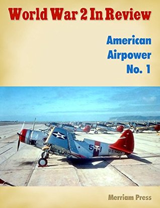 Read World War 2 In Review: American Airpower No. 1 - Merriam Press | ePub