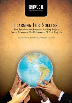 Read online Learning for Success: How Team Learning Behaviors Can Help Project Teams to Increase the Performance of Their Projects - Peter Storm | PDF