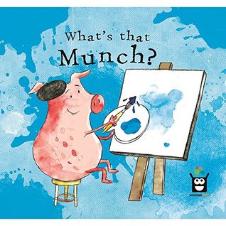 Read Whats that Munch? Story Book for children to learn about animals and art adventure - Priya Kuriyan | PDF