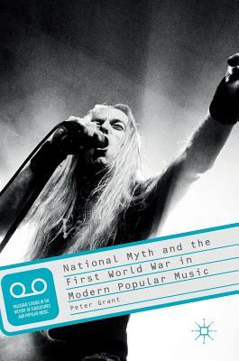 Download National Myth and the First World War in Modern Popular Music - Peter Grant | ePub