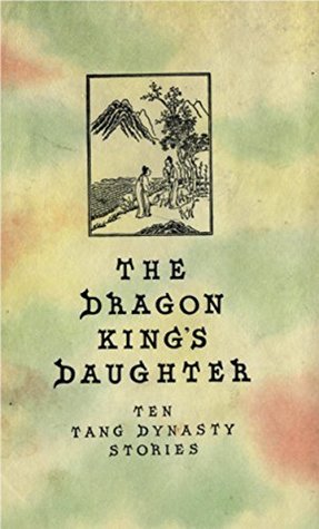 Download The Dragon King's Daughter: Ten Tang Dynasty Stories - Gladys Yang | ePub
