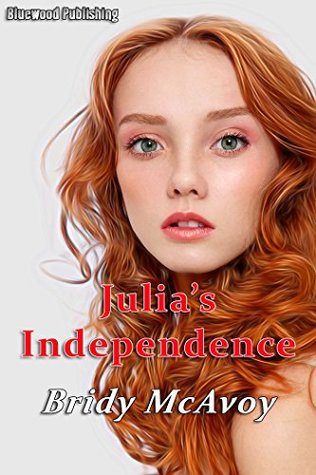 Download Julia's Independence (Julia's Infidelity Book 9) - Bridy McAvoy | PDF