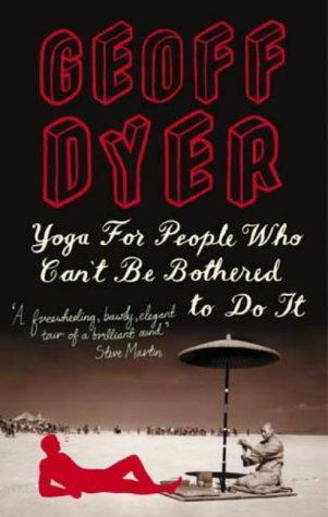 Download Yoga for People Who Can't Be Bothered to Do It - Geoff Dyer file in ePub