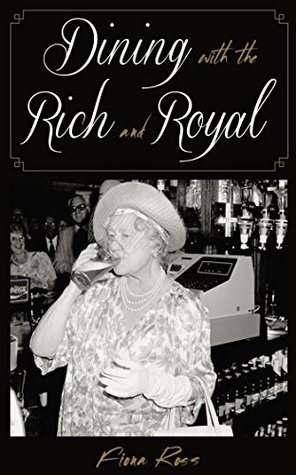 Download Dining with the Rich and Royal (Dining with Destiny) - Fiona Ross | ePub