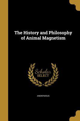 Download The History and Philosophy of Animal Magnetism - Anonymous | PDF