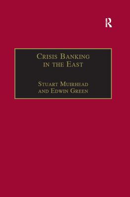 Read online Crisis Banking in the East: The History of the Chartered Mercantile Bank of London, India and China, 1853-93 - Stuart Muirhead file in PDF