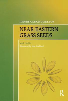 Read online Identification Guide for Near Eastern Grass Seeds - Mark Nesbitt | ePub