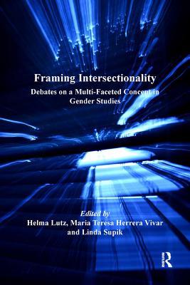 Read Framing Intersectionality: Debates on a Multi-Faceted Concept in Gender Studies - María Teresa Herrera Vivar | PDF