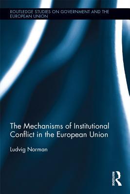 Read The Mechanisms of Institutional Conflict in the European Union - Ludvig Norman | PDF