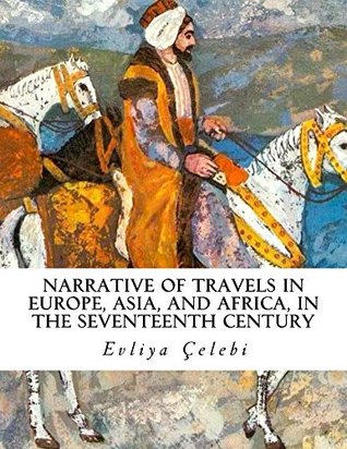 Download Narrative of Travels in Europe, Asia, and Africa, In the Seventeenth Century - Evliyâ Çelebi | PDF
