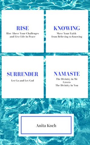 Download Rise ~ Knowing ~ Surrender ~ Namaste: FOUR Uplifting Books in One - Anita Koch file in ePub