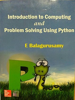 Read Introduction to Computing and Problem Solving Using Python - Balagurusamy | ePub