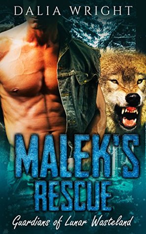 Download MALEK'S RESCUE: Guardians of Lunar Wasteland (Book 7) THE FINAL BATTLE - Dalia Wright file in PDF