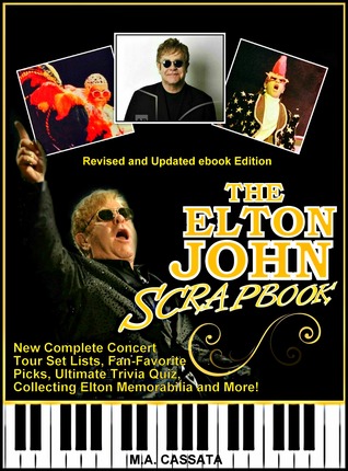 Read The Elton John Scrapbook : Revised and Updated eBook Edition - M.A.Cassata file in PDF