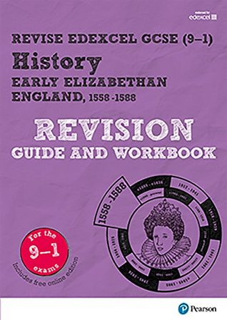 Read Revise Edexcel GCSE (9-1) History Early Elizabethan England Revision Guide and Workbook (Revise Edexcel GCSE History 16) - Brian Dowse file in PDF