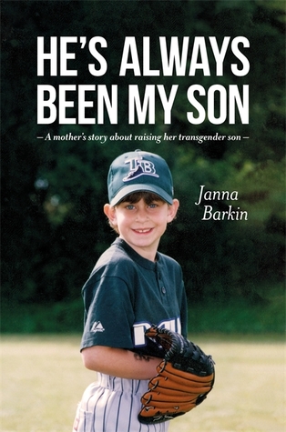 Read online He's Always Been My Son: A Mother’s Story about Raising Her Transgender Son - Janna Barkin file in ePub