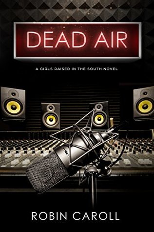Read online Dead Air (A Girls Raised in the South novel #1) - Robin Caroll file in ePub