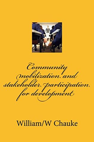 Read Community mobilization and stakeholder participation for development - William Chauke | ePub