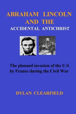 Download Abraham Lincoln and the Accidental Anti-Christ - Dylan Clearfield | ePub