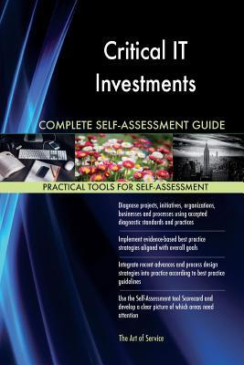 Download Critical It Investments Complete Self-Assessment Guide - Gerardus Blokdyk | PDF