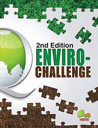 Read online Enviro-Challenge: a compilation of the best of Green Olympiad and TERRAQUIZ, Second Edition - TERI Publication file in ePub