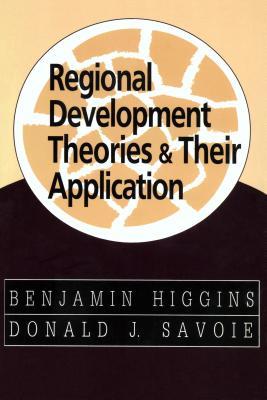 Download Regional Development Theories and Their Application - Benjamin Higgins | PDF