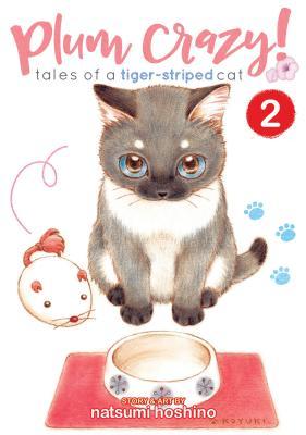 Download Plum Crazy! Tales of a Tiger-Striped Cat Vol. 2 - Hoshino Natsumi | ePub