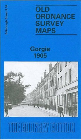 Read Gorgie 1905: Edinburgh Sheet 3.10 (Old Ordnance Survey Maps of Edinburgh) - Andrew Bethune | ePub